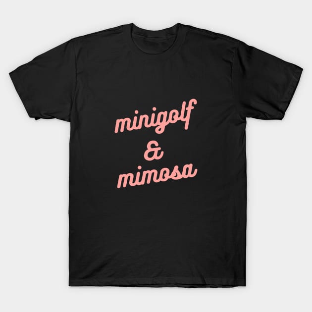 Minigolf & Mimosa T-Shirt by Teqball Store